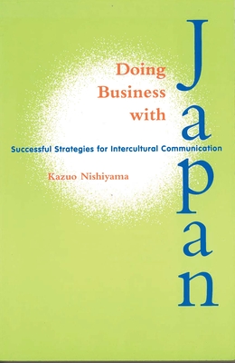 Doing Business with Japan: Successful Strategies for Intercultural Communication (Latitude 20 Books)