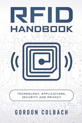 RFID Handbook: Technology, Applications, Security and Privacy Cover Image