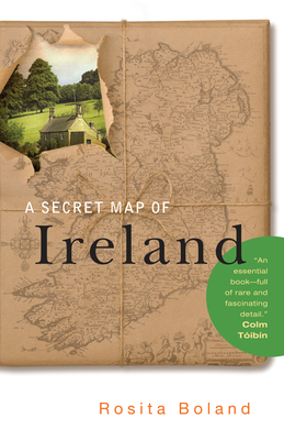 A Secret Map of Ireland By Rosita Boland Cover Image