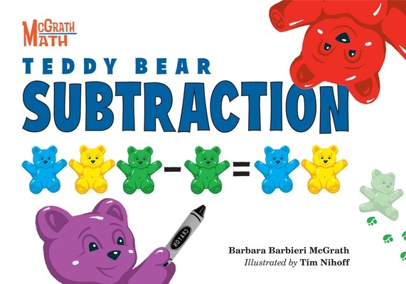 Teddy Bear Subtraction (McGrath Math #6) By Barbara Barbieri McGrath, Tim Nihoff (Illustrator) Cover Image