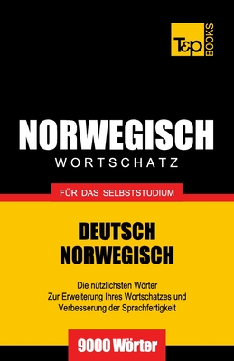 Wortschatz Deutsch-Norwegisch für das Selbststudium. 9000 Wörter By Andrey Taranov Cover Image