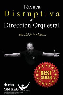 Técnica Disruptiva de Dirección Orquestal: Más allá de lo Evidente... Cover Image