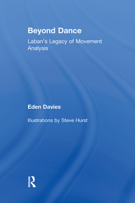 Beyond Dance: Laban's Legacy of Movement Analysis Cover Image