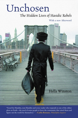 Unchosen: The Hidden Lives of Hasidic Rebels By Hella Winston Cover Image