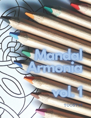 MandalArmonia: Viaggio Creativo attraverso il Mondo dei Mandala (Paperback)
