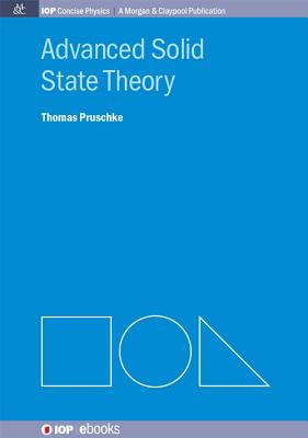 Advances in Solid State Theory (Iop Concise Physics: A Morgan & Claypool Publication)