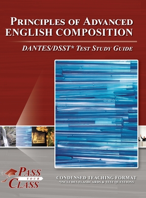 Principles of Advanced English Composition DANTES / DSST Test Study Guide Cover Image