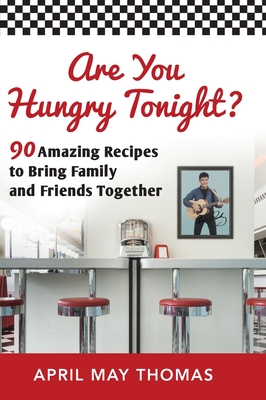 Are You Hungry Tonight? By April May Thomas Cover Image