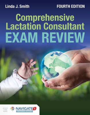 Comprehensive Lactation Consultant Exam Review By Linda J. Smith Cover Image