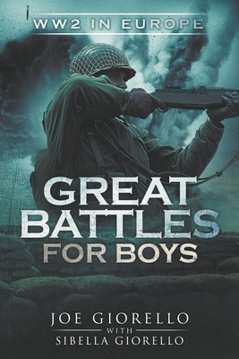 Great Battles for Boys: WWII Europe By Joe Giorello Cover Image