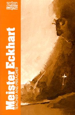 Meister Eckhart, Vol .1: Teacher and Preacher (Classics of Western Spirituality) Cover Image