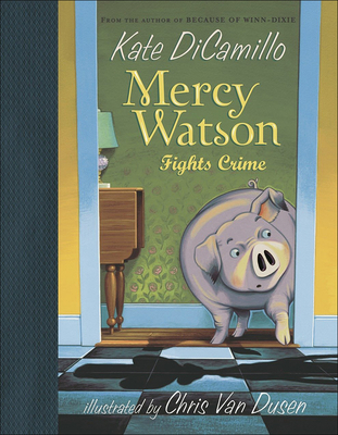 Mercy Watson Fights Crime By Kate DiCamillo Cover Image