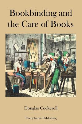 Bookbinding and the Care of Books Cover Image