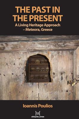 The Past in the Present: A Living Heritage Approach - Meteora, Greece Cover Image