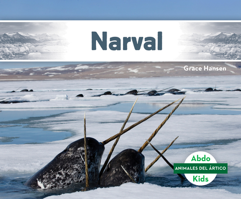 Narval (Narwhal) By Grace Hansen Cover Image