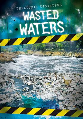 Wasted Waters (Unnatural Disasters) Cover Image