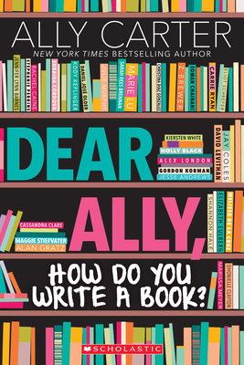 Dear Ally, How Do You Write a Book? Cover Image