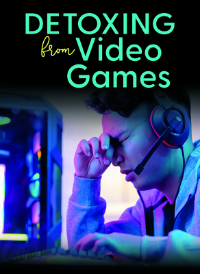 Detoxing from Video Games Cover Image