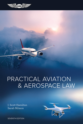 Practical Aviation & Aerospace Law By J. Scott Hamilton, Sarah Nilsson Cover Image