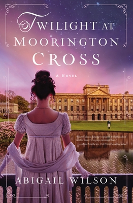 Twilight at Moorington Cross: A Regency Romance Cover Image