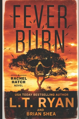 Fever Burn By Brian Shea, L. T. Ryan Cover Image