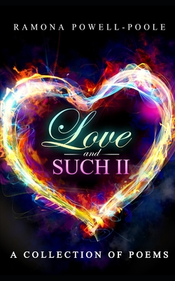 Love and Such II: A collection of poems By Ramona Powell-Poole Cover Image