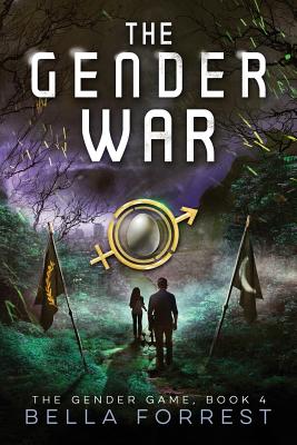 The Gender Game 4: The Gender War By Bella Forrest Cover Image