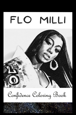 Confidence Coloring Book: Flo Milli Inspired Designs For Building Self Confidence And Unleashing Imagination By Jean Ball Cover Image