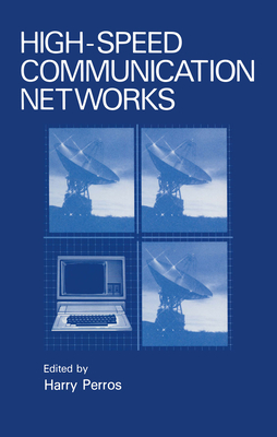 High-Speed Communication Networks By Harry Perros Cover Image