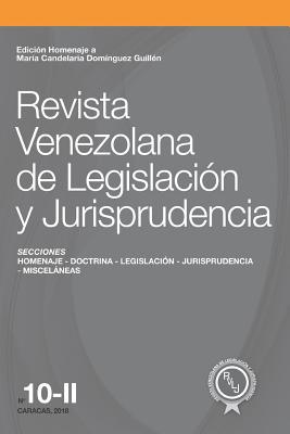Revista Venezolana de Legislación y Jurisprudencia N° 10-II: Edición homenaje a María Candelaria Domínguez Guillén Cover Image