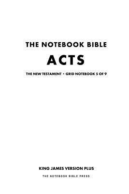 The Notebook Bible, New Testament, Acts, Grid Notebook 5 of 9: King James Version Plus Cover Image