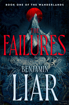 The Failures (WANDERLANDS) By Benjamin Liar Cover Image