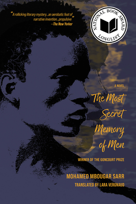 The Most Secret Memory of Men: A Novel By Mohamed Mbougar Sarr, Lara Vergnaud (Translated by) Cover Image