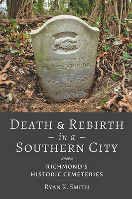 Death and Rebirth in a Southern City: Richmond's Historic Cemeteries Cover Image