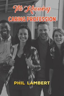 The Knowing and Caring Profession