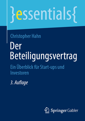 Der Beteiligungsvertrag: Ein Überblick Für Start-Ups Und Investoren (Essentials) Cover Image