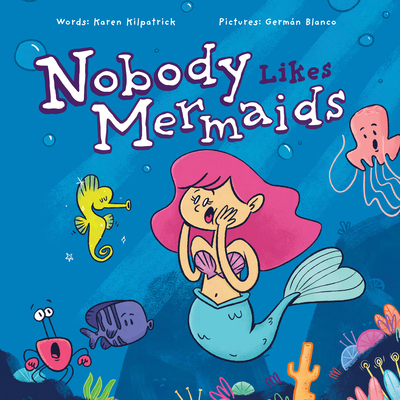 Cover for Nobody Likes Mermaids?