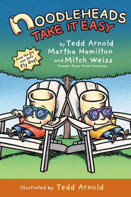 Noodleheads Take It Easy By Tedd Arnold, Martha Hamilton, Mitch Weiss Cover Image