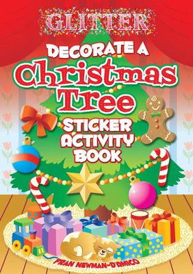 Glitter Decorate a Christmas Tree, Sticker Activity Book [With Stickers] (Dover Little Activity Books Stickers) Cover Image