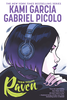 Teen Titans: Raven By Kami Garcia, Gabriel Picolo (Illustrator) Cover Image