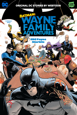 Batman: Wayne Family Adventures Volume One By CRC Payne, StarBite (Illustrator) Cover Image