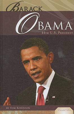Barack Obama: 44th U.S. President: 44th U.S. President (Essential Lives Set 3) Cover Image