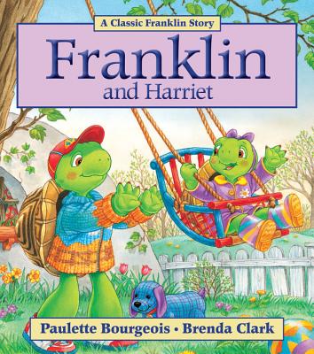 Franklin and Harriet By Paulette Bourgeois, Brenda Clark (Illustrator) Cover Image