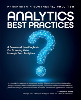 Analytics Best Practices: A Business-driven Playbook for Creating Value through Data Analytics Cover Image