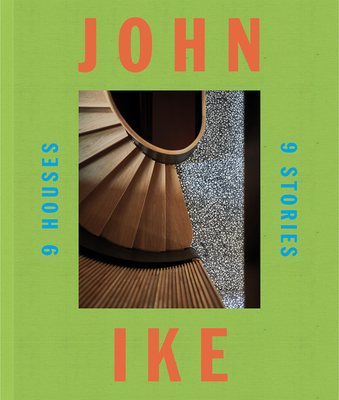 John Ike: 9 Houses/9 Stories By John Ike, Mitchell Owens Cover Image