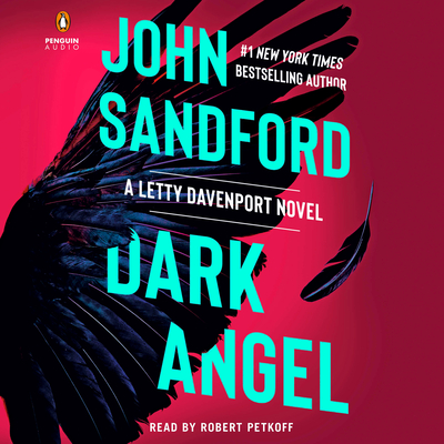 Dark Angel (A Letty Davenport Novel #2) By John Sandford, Robert Petkoff (Read by) Cover Image