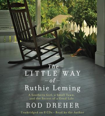 The Little Way of Ruthie Leming: A Southern Girl, a Small Town, and the Secret of a Good Life Cover Image