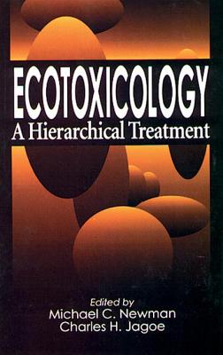 Ecotoxicology: A Hierarchical Treatment Cover Image