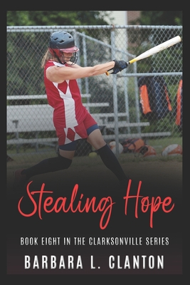 Cover for Stealing Hope: Book Eight in the Clarksonville Series