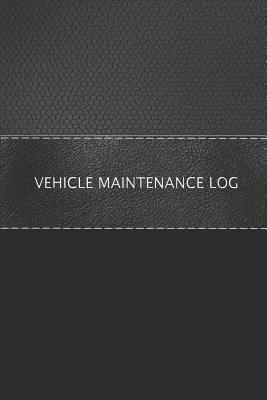 Vehicle Maintenance Log: Vehicle Maintenance Checklist and Servicing Schedule Cover Image